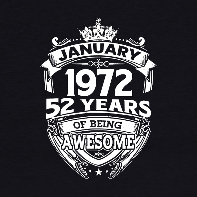 January 1972 52 Years Of Being Awesome 52nd Birthday by D'porter